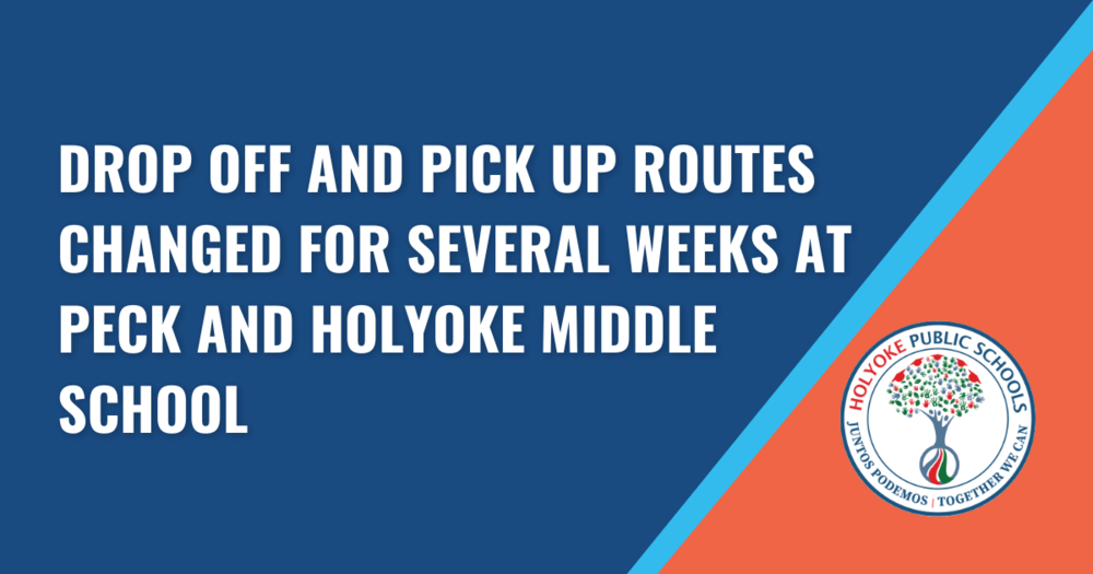 Drop off and pick up routes changed for several weeks at Peck and Holyoke Middle School