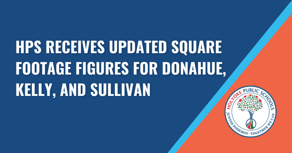 HPS Receives Updated Square Footage Figures for Donahue, Kelly, and Sullivan