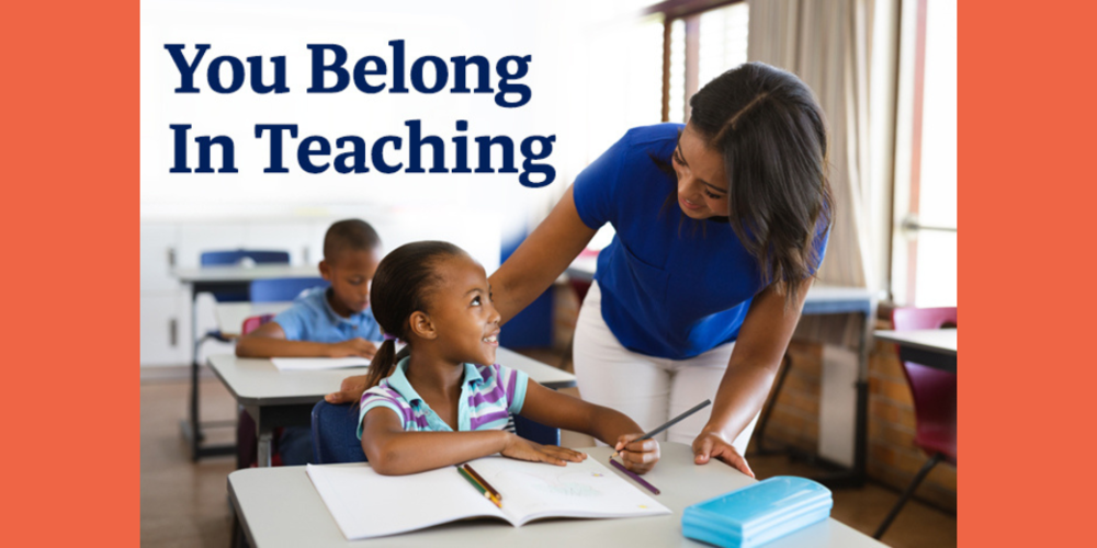 Graphic of student and teacher in the classroom with the words You Belong in Teaching 