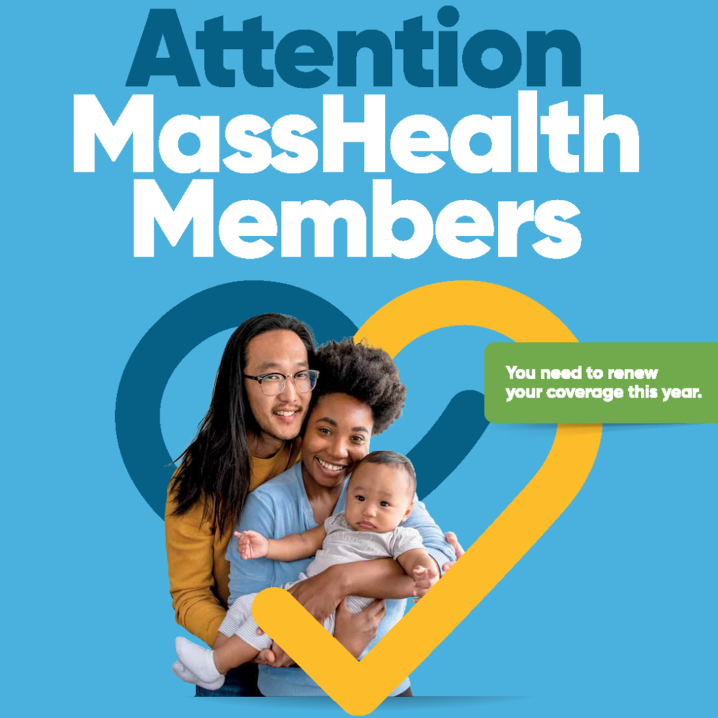 A graphic with a picture of a family with the words Attention Masshealth Members - you need to renew your coverage this year