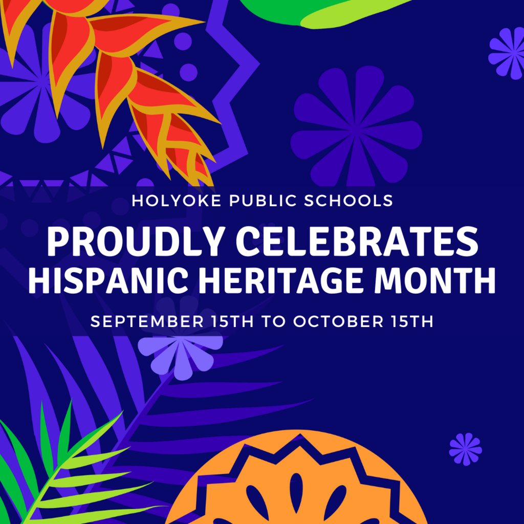 Holyoke Public Schools Proudly Celebrates Hispanic Heritage Month
