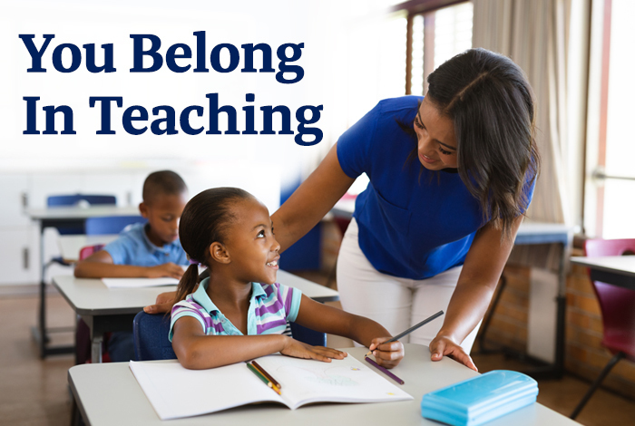 You belong in teaching graphic: Picture of Teacher helping student 